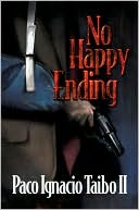 Book cover image of No Happy Ending by Paco Ignacio Taibo