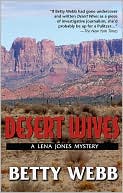 Betty Webb: Desert Wives (Lena Jones Series #2)