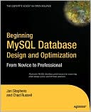 Chad Russell: Beginning MySQL Database Design and Optimization: From Novice to Professional