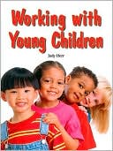 Book cover image of Working with Young Children by Judy Herr