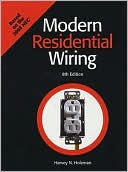 Harvey N. Holzman: Modern Residential Wiring: Based on the 2008 NEC