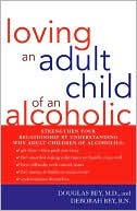 Book cover image of Loving an Adult Child of an Alcoholic by Douglas Bey