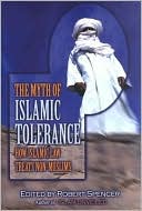 Robert Spencer: The Myth of Islamic Tolerance: How Islamic Law Treats Non-Muslims