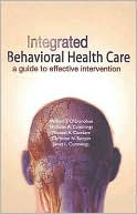 Book cover image of Integrated Behavioral Healthcare: A Guide to Effective Intervention by Prometheus Books Staff