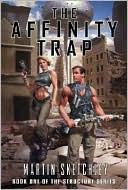 Martin Sketchley: The Affinity Trap: Book I of the Structure Series