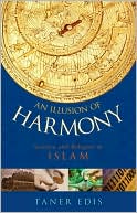 Book cover image of An Illusion of Harmony: Science and Religion in Islam by Taner Edis