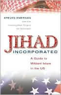 Steven Emerson: Jihad Incorporated: A Guide to Militant Islam in the US
