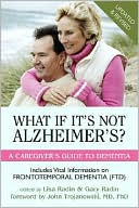 Lisa Radin: What If It's Not Alzheimer's?: A Caregiver's Guide to Dementia