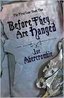 Book cover image of Before They are Hanged (First Law Series #2) by Joe Abercrombie