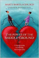 Marty Babits: Power of the Middle Ground: A Couple's Guide to Renewing Your Relationship
