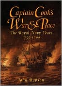 Book cover image of Captain Cook's War and Peace The Royal Navy Years 1755-1768 by John Robson