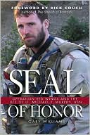 Book cover image of Seal of Honor: Operation Red Wings and the Life of Lt. Michael P. Murphy, USN by Gary Williams