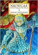 Hayao Miyazaki: Nausicaa of the Valley of the Wind, Volume 3