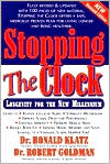 Book cover image of Stopping the Clock: Longevity for the New Millennium by Ronald Klatz