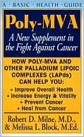 Robert D. Milne: Poly-MVA: A New Supplement in the Fight Against Cancer