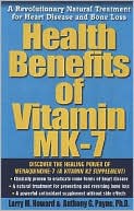 Book cover image of Health Benefits of Vitamin K2: A Revolutionary Natural Treatment for Heart Disease and Bone Loss by Larry M. Howard