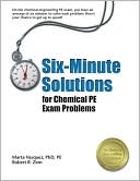 Marta Vasquez PhD, PE: Six-Minute Solutions for Chemical PE Exam Problems