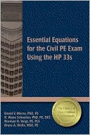 David V. Morse PhD, PE: Essential Equations for the Civil PE Exam Using the HP 33s
