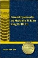 Book cover image of Essential Equations for the Mechanical PE Exam Using the HP 33s by James Kamm PhD