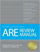 Book cover image of ARE Review Manual by David Kent Ballast FAIA, NCIDQ-Cert. #9425