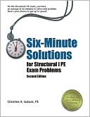 Book cover image of Six-Minute Solutions for Structural PE Exam Problems by Christine A. Subasic PE