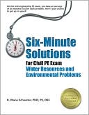 Book cover image of Six-Minute Solutions for Civil PE Exam Water Resources and Environmental Problems by R. Wane Schneiter PhD, PE, DEE