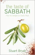 Book cover image of The Taste Of Sabbath by Stuart Bryan