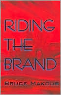 Bruce Makous: Riding The Brand