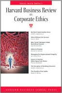 Harvard Business School Press: Harvard Business Review on Corporate Ethics