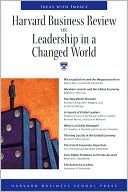 Harvard Business School Press: Harvard Business Review on Leadership in a Changed World: Ideas With Impact