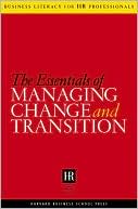 Book cover image of The Essentials of Managing Change and Transition by Harvard Business School Press