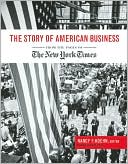 Book cover image of Story of American Business: From the Pages of the New York Times by Nancy F. Koehn