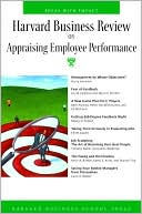 Book cover image of Harvard Business Review on Appraising Employee Performance by Harvard Business Review