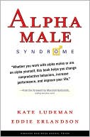 Kate Ludeman: Alpha Male Syndrome