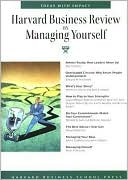 Harvard Business School Press: Harvard Business Review on Managing Yourself