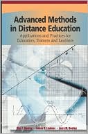Dooley: Advanced Methods in Distance Education: Applications and Practices for Educators, Administrators, and Learners