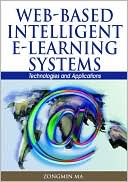 Ma: Web-Based Intelligent E-Learning Systems: Technologies and Applications