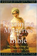 Book cover image of Feminine Mysteries in the Bible: The Soul Teachings of the Daughters of the Goddess by Ruth Rusca