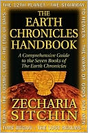 Book cover image of The Earth Chronicles Handbook: A Comprehensive Guide to the Seven Books of the Earth Chronicles by Zecharia Sitchin