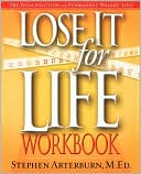 Stephen Arterburn: Lose It for Life Workbook