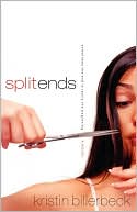 Book cover image of Split Ends: Sometimes the End is Really the Beginning by Kristin Billerbeck