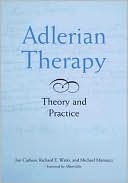 Jon Carlson: Adlerian Therapy: Theory and Practice