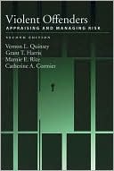 Book cover image of Violent Offenders: Appraising and Managing Risk by Vernon L Quinsey