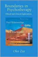 Ofer Zur: Boundaries in Psychotherapy: Ethical and Clinical Explorations