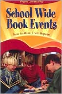 Virginia Ray: School Wide Book Events: How to Make Them Happen