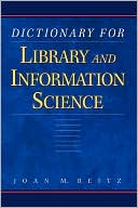 Book cover image of Dictionary for Library and Information Science by Joan M. Reitz