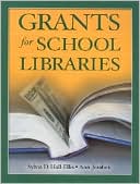 Book cover image of Grants for School Libraries by Sylvia D. Hall-Ellis
