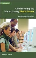 Book cover image of Administering the School Library Media Center: Revised and Expanded by Betty J. Morris