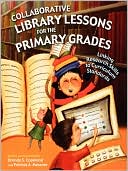 Brenda S. Copeland: Collaborative Library Lessons For The Primary Grades