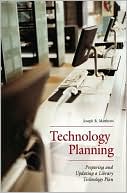 Book cover image of Technology Planning: Preparing and Updating a Library Technology Plan by Joseph R. Matthews